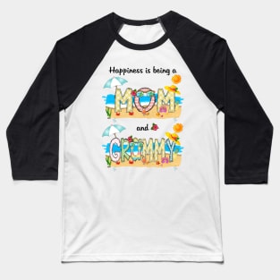 Happiness Is Being A Mom And Grammy Summer Beach Happy Mother's Baseball T-Shirt